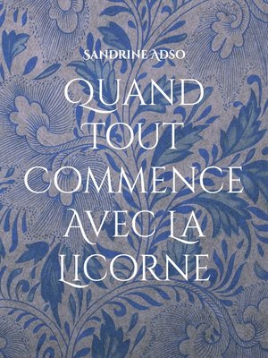 cover image of Quand Tout Commence Avec La Licorne